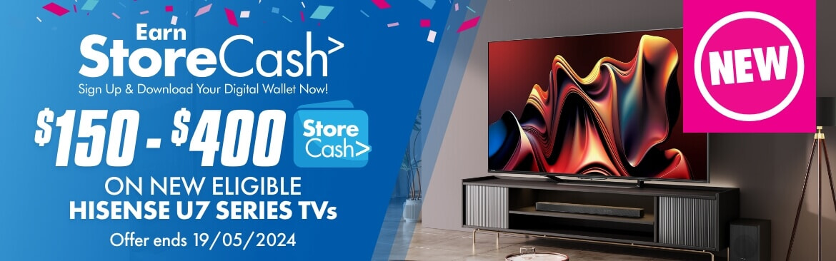 Hisense NEW TV launch StoreCash offer