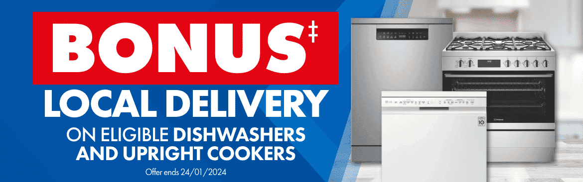 Bonus Delivery on Dishwashers and Upright Cookers | The Good Guys