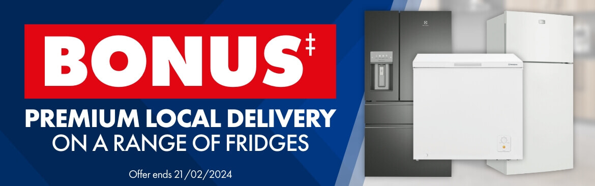 Purchase a selected Refrigerator or Freezer and received Bonus Premium Delivery