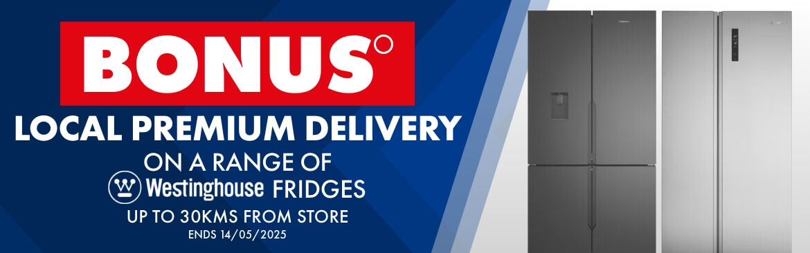 BONUS Local Premium Delivery On A Range of Westinghouse Fridges