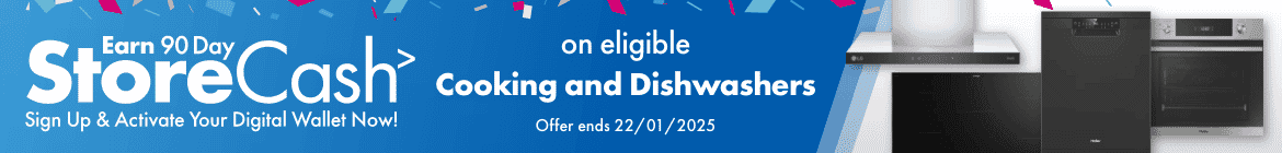 Earn 90 Day StoreCash on eligible Cooking and Dishwashers