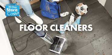 Earn 90 Day StoreCash> on Floor Cleaners