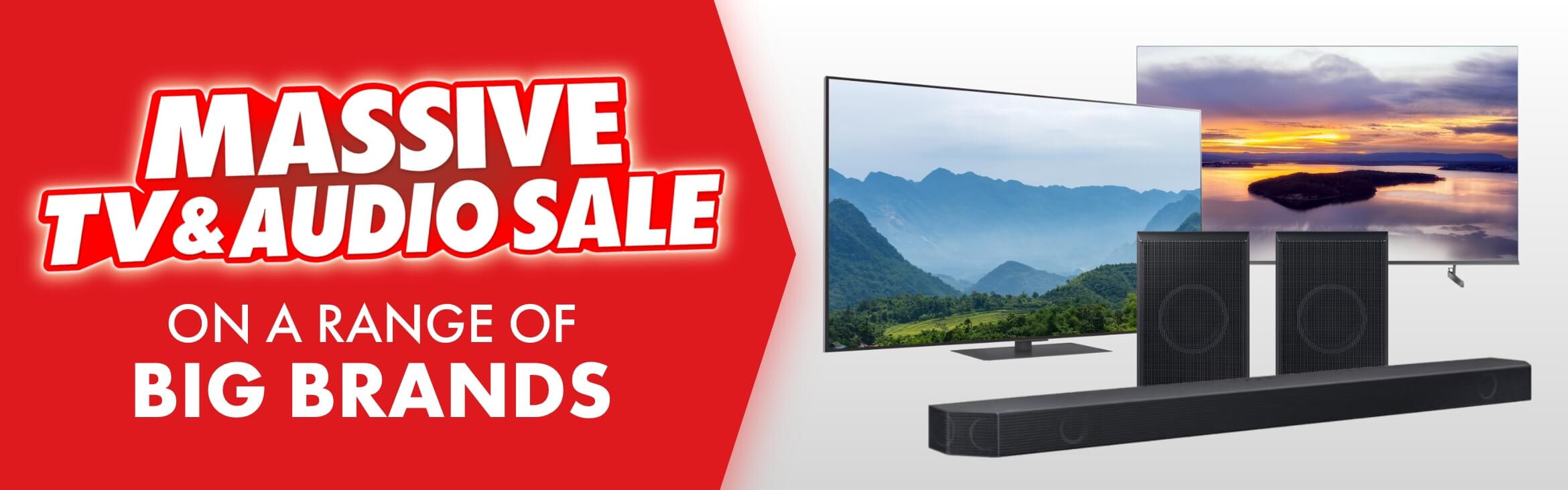 Massive TV & Audio Sale on a range of Big Brands