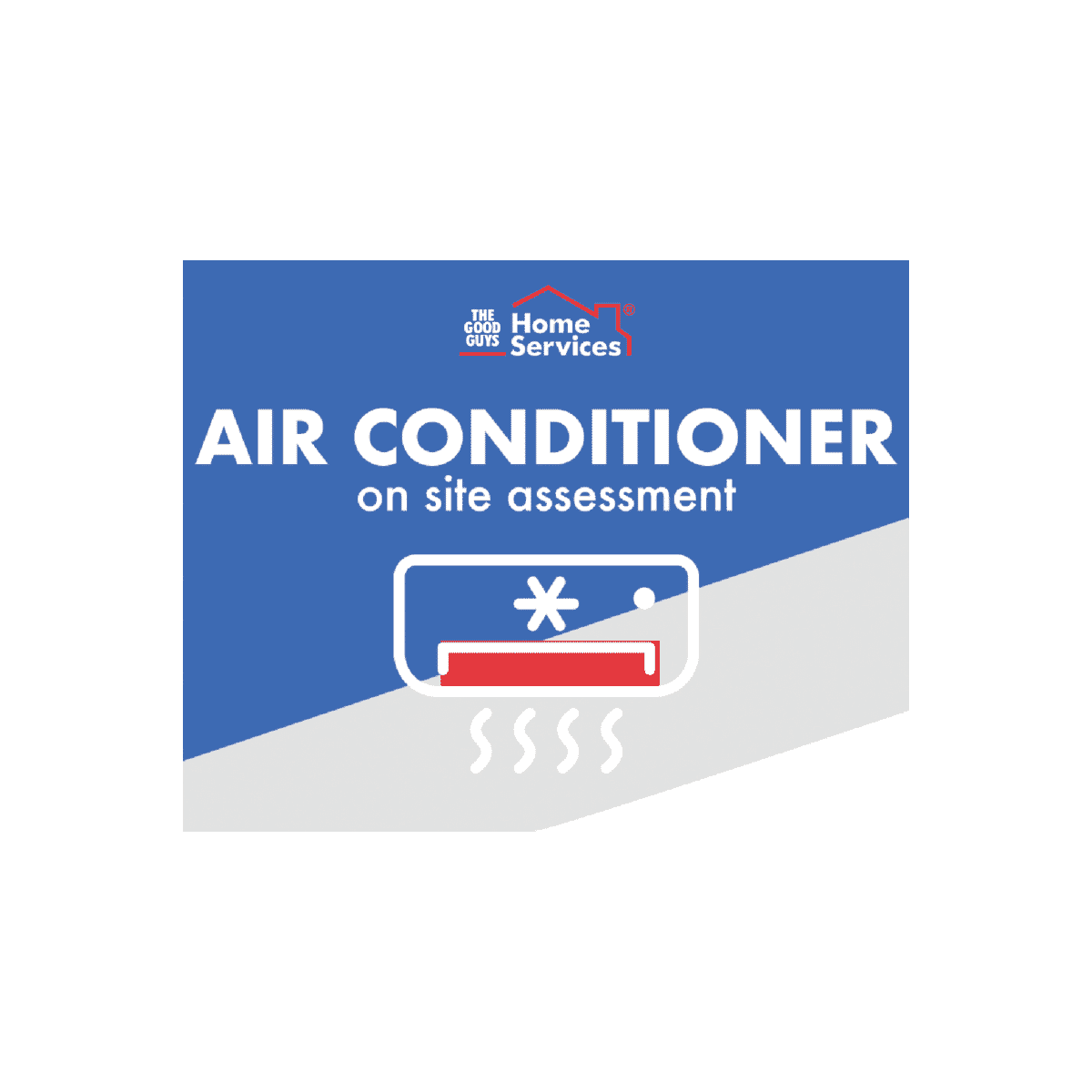 SERVICES TGGHSONAC19 Air Conditioner Install On Site Check/Assessment